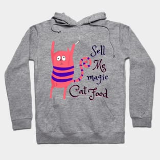 Sell me magic Cat Food Catsondrugs.com - Techno Party Ibiza Rave Dance Underground Festival Spring Break  Berlin Good Vibes Trance Dance technofashion technomusic housemusic Hoodie